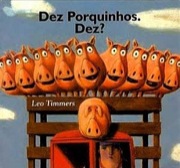 Dez porquinhos. Dez?