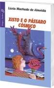 Xisto e o pássaro cósmico