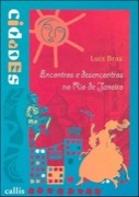 Encontros e desencontros no Rio de Janeiro