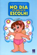 No dia em que eu te escolhi