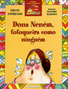 Dona Neném, fofoqueira como ninguém