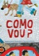 Como vou?