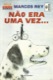 Não era uma vez...