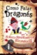 Como falar dragonês - Por Soluço Spantosicus Strondus III