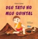 Deu tatu no meu quintal