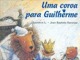 Uma coroa para  Guilherme