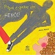 Papai é quase um herói!