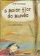 A maior flor do mundo
