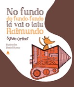  No fundo do fundo-fundo lá vai o tatu  Raimundo