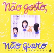 Não gosto, não quero 