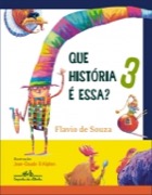 Que história é essa? Novas histórias e adivinhações com personagens de contos an