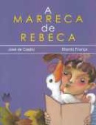  A marreca da Rebeca
