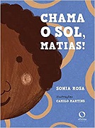 Chama o sol, Matias!