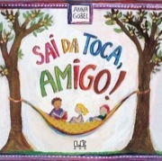 Sai da toca, amigo!