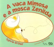A vaca mimosa e a mosca Zenilda